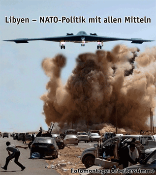 Libyen - Nato-Politik mit allen Mitteln